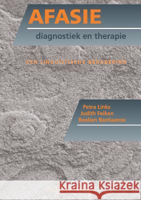 Afasie, Diagnostiek En Therapie: Een Linguïstische Benadering Links, P. J. 9789031321490 Springer