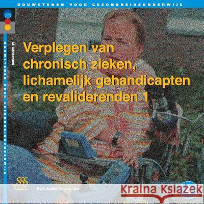 Verplegen Van Chronische Zieken J. a. M. Kerstens M. J. M. Adriaansen 9789031325818 Springer