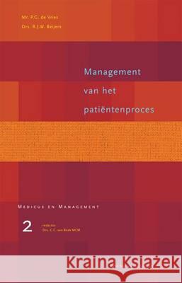 Management Van Het Patientenproces De Vries, P. G. 9789031327805 Bohn Stafleu Van Loghum