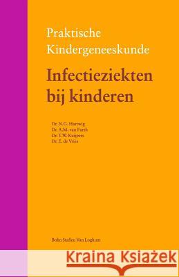 Infectieziekten Bij Kinderen Hartwig                                  Van Furth                                Kuijpers 9789031330423