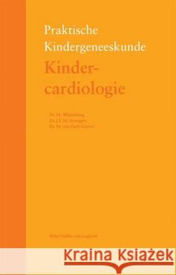 Kindercardiologie M. Witsenburg J. L. M. Strengers M. Va 9789031336562 Bohn Stafleu Van Loghum