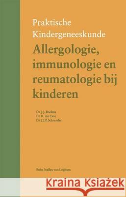 Allergologie, Immunologie En Reumatologie Bij Kinderen V. R. Drexhage L. W. E. Va C. M. F. Kneepkens 9789031336586 Bohn Stafleu Van Loghum