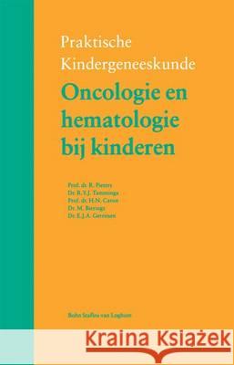 Oncologie En Hematologie Bij Kinderen C. M. F. Kneepkens H. C. a. M. Va V. R. Drexhage 9789031336593 Bohn Stafleu Van Loghum