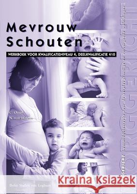 Mevrouw Schouten: Werkboek Voor Kwalificatieniveau 4, Deelkwalificatie 410 Van Halem, Nicolien 9789031338245 Springer