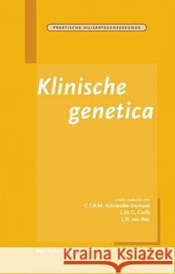 Klinische Genetica Schrander-Stumpel, C. T. R. M. 9789031339396 Bohn Stafleu Van Loghum