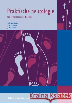 Praktische Neurologie: Van Symptoom Naar Diagnose Fock, J. M. 9789031342655 Springer