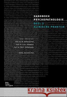 Handboek Psychopathologie. C. a. L. Hoogduin W. Vandereycken P. M. G. Emmelkamp 9789031344796
