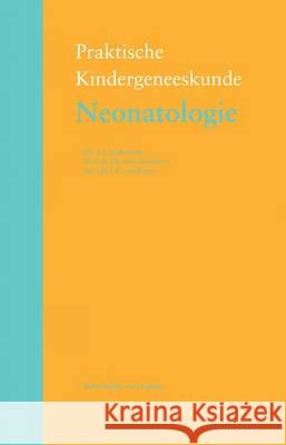 Neonatologie C. M. F. Kneepkens H. C. a. M. Va R. Pieters 9789031346103 Bohn Stafleu Van Loghum