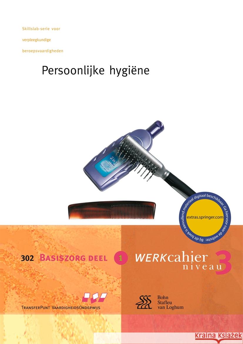 Persoonlijke Hygiëne: Basiszorg: Deel 1 Heres, Willeke 9789031346783