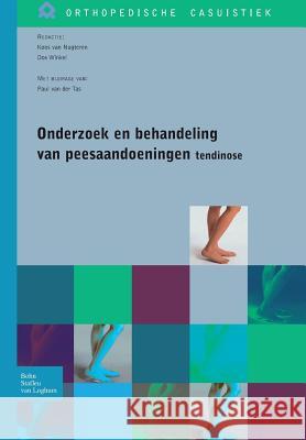 Onderzoek En Behandeling Van Peesaandoeningen - Tendinose Winkel, Dos 9789031347636 Bohn Stafleu Van Loghum
