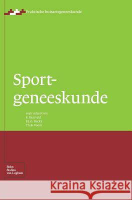 Sportgeneeskunde F. Baarveld F. J. G. Backx Th B. Voorn 9789031347957 Bohn Stafleu Van Loghum