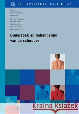 Onderzoek En Behandeling Van de Schouder J. Va F. D. Winkel 9789031350339 Bohn Stafleu Van Loghum