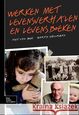 Werken Met Levensverhalen En Levensboeken : Praktische Handleiding Voor Begeleiders F. Beek M. Schuurman 9789031351701 Springer