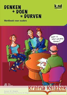 Denken + Doen = Durven - Werkboek Voor Ouders S. M. B 9789031352012 Springer