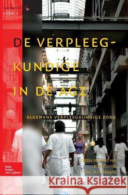 de Verpleegkundige in de Agz J. De Jong J. a. M. Kerstens Ij Jungen 9789031352142