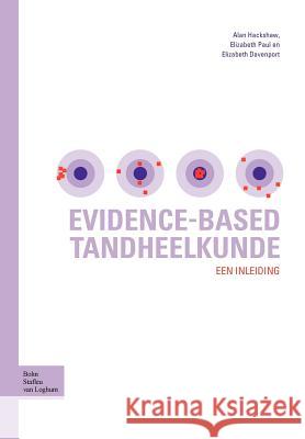 Evidence-Based Tandheelkunde: Een Inleiding Hackshaw, Allan 9789031352272 Springer
