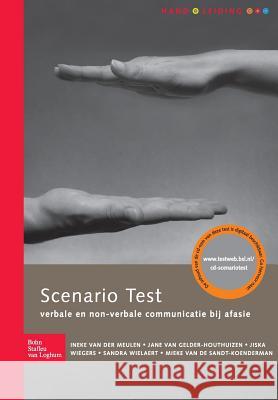 Scenario Test Handleiding: Verbale En Non-Verbale Communicatie Bij Afasie I. Va J. Va J. Wiegers 9789031360918 Bohn Stafleu Van Loghum