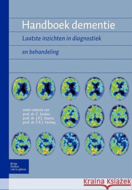 Handboek Dementie: Laatste Inzichten in Diagnostiek En Behandeling Jonker, C. 9789031362288 Springer