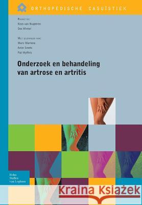 Onderzoek En Behandeling Van Artrose En Artritis Van Nugteren, Koos 9789031362301