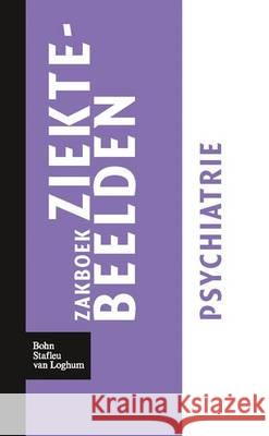 Zakboek Ziektebeelden Psychiatrie Karin Linden 9789031364664 Bohn Stafleu Van Loghum