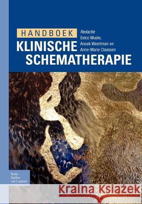 Handboek Klinische Schematherapie Eelco Muste Anoek Weertman Anne-Marie Claassen 9789031372058 Springer