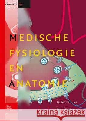 Medische Fysiologie En Anatomie Ij D. Jungen M. J. Tervoort 9789031373215 Bohn Stafleu Van Loghum