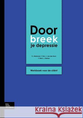Doorbreek Je Depressie: Werkboek Voor de Cliënt Molenaar, P. J. 9789031373536