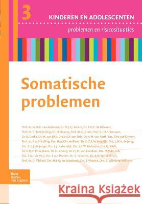 Somatische Problemen W. M. C. Aalderen M. J. I. J. Albers A. C. E. D 9789031374793 Springer