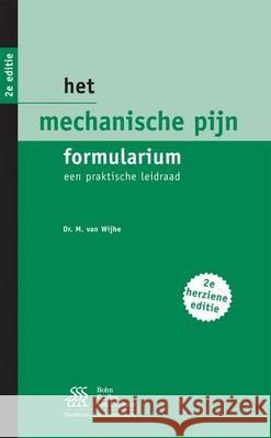 Het Mechanische Pijn Formularium: Een Praktische Leidraad M. Va 9789031377169 Bohn Stafleu Van Loghum