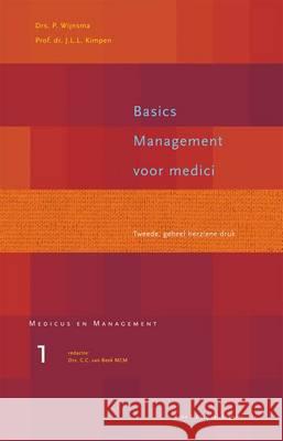 Basics Management Voor Medici P. Wijnsma J. J. L. Kimpen C. C. Va 9789031377176 Bohn Stafleu Van Loghum