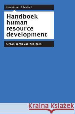 Handboek Human Resource Development: Organiseren Van Het Leren Kessels, J. 9789031385645 Bohn Stafleu Van Loghum