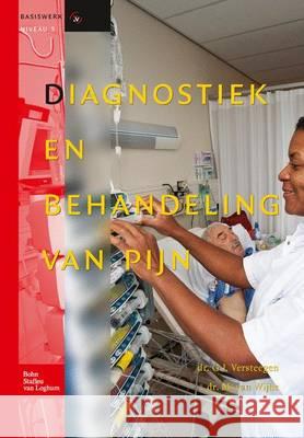 Diagnostiek En Behandeling Van Pijn Versteegen, Gerbrig J. 9789031386000 Bohn Stafleu Van Loghum