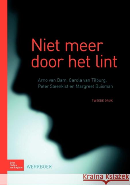 Niet Meer Door Het Lint Arno Va Carola Tilburg Peter Steenkist 9789031389490