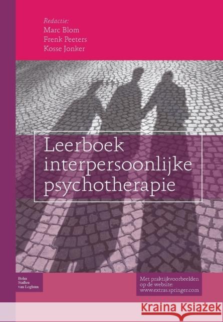 Leerboek Interpersoonlijke Psychotherapie Blom, Marc 9789031389681 Bohn Stafleu Van Loghum