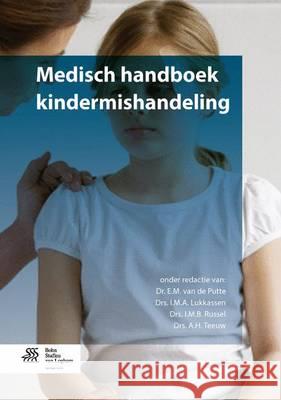 Medisch Handboek Kindermishandeling Van De Putte, E. M. 9789031391844 Bohn Stafleu Van Loghum