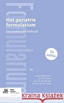 Het Geriatrie Formularium: Een Praktische Leidraad Jansen, P. a. F. 9789031392643 Bohn Stafleu Van Loghum