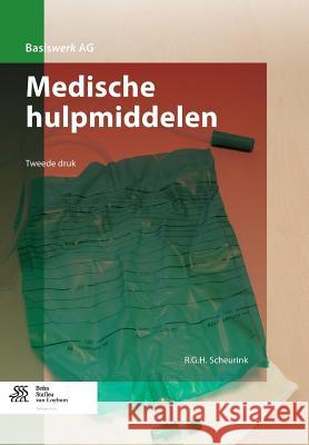 Medische Hulpmiddelen Scheurink, R. G. H. 9789031398485 Bohn Stafleu Van Loghum