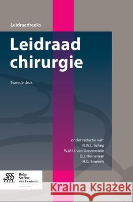 Leidraad Chirurgie Schep, N. W. L. 9789036803496 Bohn Stafleu Van Loghum