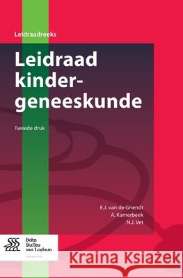 Leidraad Kindergeneeskunde Griendt, E. J. 9789036804721 Bohn Stafleu Van Loghum