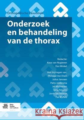 Onderzoek En Behandeling Van de Thorax Van Nugteren, Koos 9789036804882 Bohn Stafleu Van Loghum