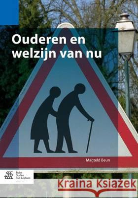 Ouderen En Welzijn Van NU Beun, Magteld 9789036805957 Bohn Stafleu Van Loghum