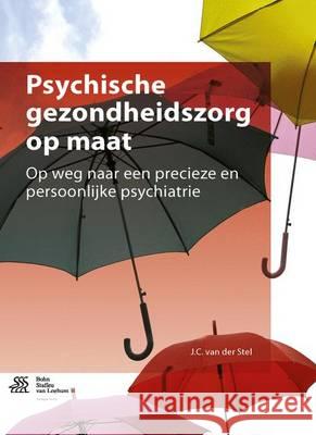 Psychische Gezondheidszorg Op Maat: Op Weg Naar Een Precieze En Persoonlijke Psychiatrie J. C. Va 9789036808583 Bohn Stafleu Van Loghum