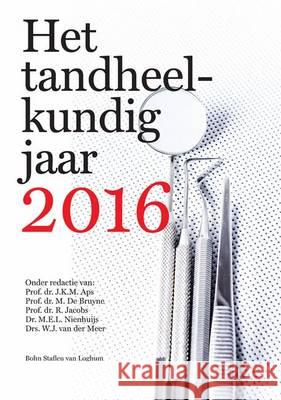 Het Tandheelkundig Jaar 2016 Aps, J. K. M. 9789036808880 Bohn Stafleu Van Loghum