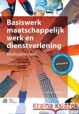 Basiswerk Maatschappelijk Werk En Dienstverlening: Methodiek Mwd Gerritsen, Maritza 9789036808903 Bohn Stafleu Van Loghum