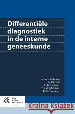 Differentiële Diagnostiek in de Interne Geneeskunde Elte, J. W. F. 9789036809443 Bohn Stafleu Van Loghum