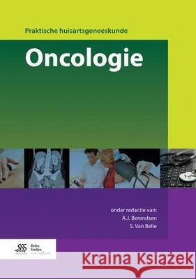 Oncologie A. J. Berendsen S. Belle 9789036809603 Bohn Stafleu Van Loghum