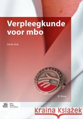 Verpleegkunde Voor MBO Boog, W. 9789036809757 Bohn Stafleu Van Loghum