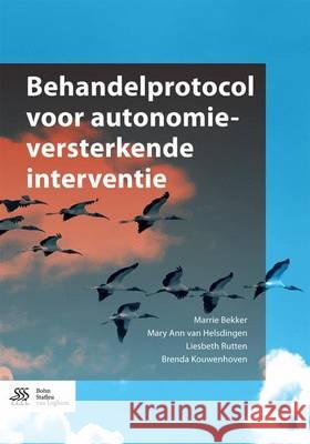 Behandelprotocol Voor Autonomieversterkende Interventie Bekker, Marrie 9789036810616 Bohn Stafleu Van Loghum