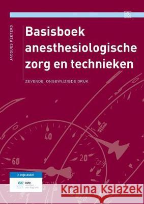 Basisboek Anesthesiologische Zorg En Technieken Jacques Peeters 9789036811866 Bohn Stafleu Van Loghum