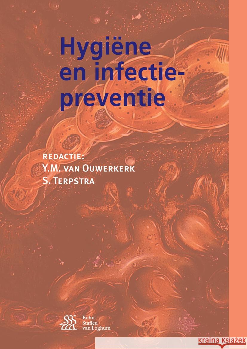Hygiëne En Infectiepreventie Van Ouwerkerk, Y. M. 9789036812214 Bohn Stafleu Van Loghum